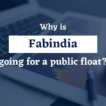 FabIndia - the legacy handloom brand for 60 years is going for a public float now